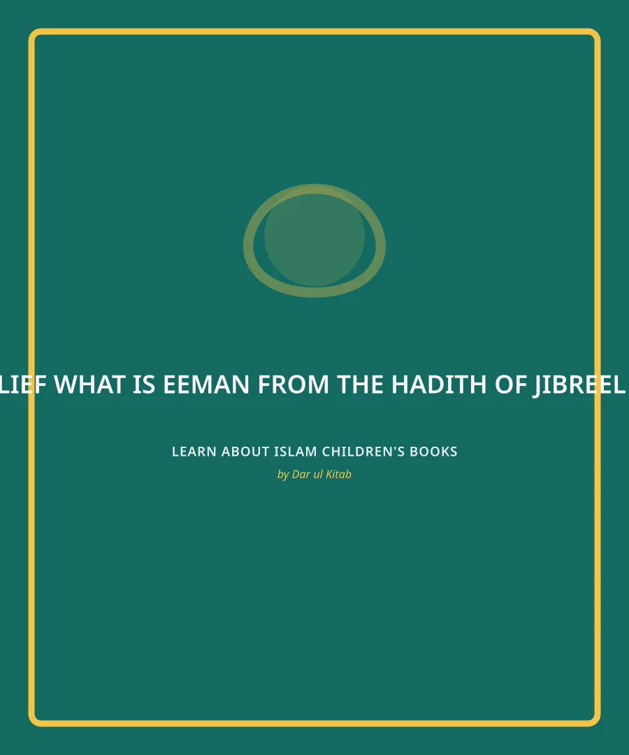 Cover of What is Eeman? From the Hadith of Jibreel alaihissalam