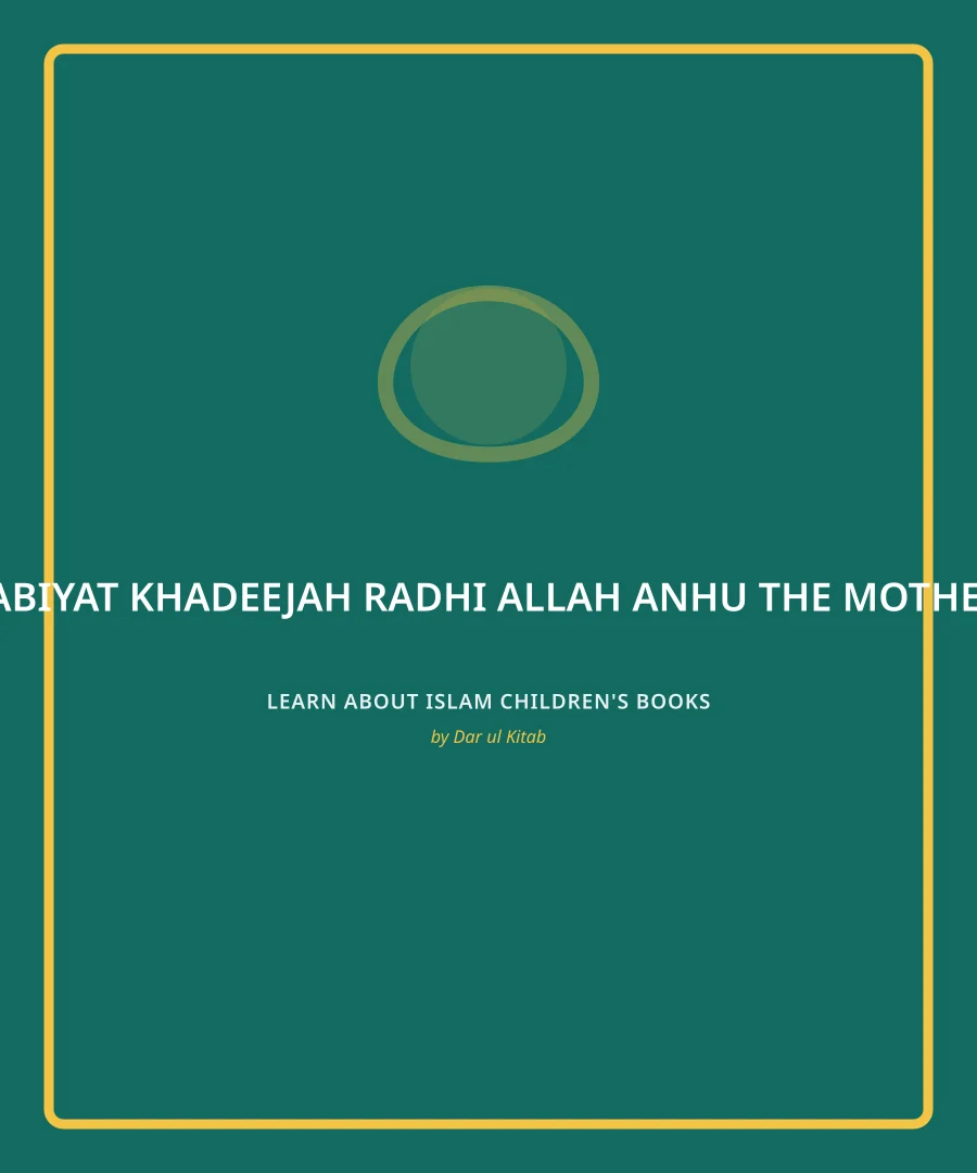 Cover of Khadeejah radhi allah anhu, the Mother of the Believers