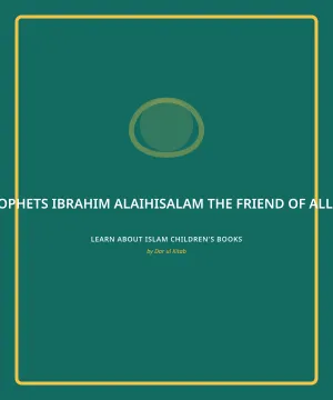 Cover of Ibrahim alaihisalam the Friend of Allaah Pt. 2