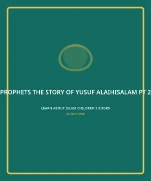Cover of The Story of Yusuf alaihisalam Pt.2